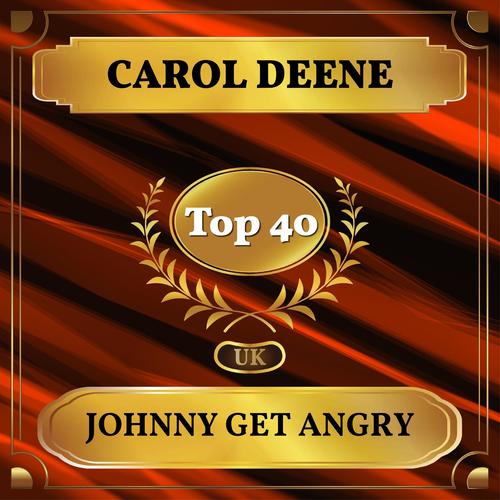 Johnny Get Angry (UK Chart Top 40 - No. 32)