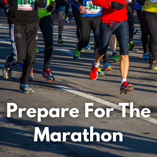 Prepare for the Marathon