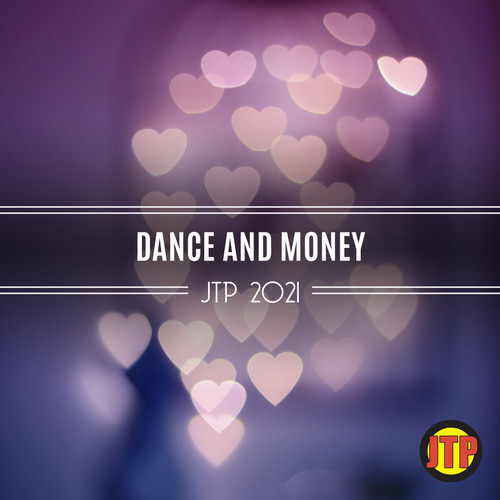 Dance And Money Jtp 2021