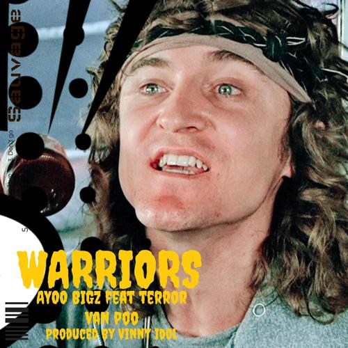 Warriors (feat. Terror Van Poo) [Explicit]