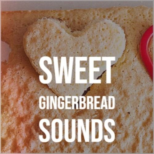 Sweet Gingerbread Sounds