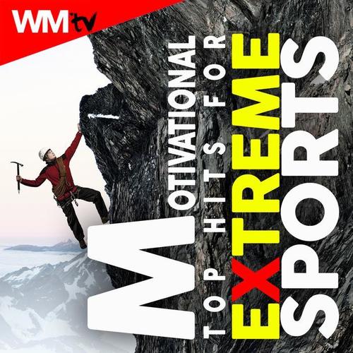 MOTIVATIONAL TOP HITS FOR EXTREME SPORTS 150 BPM