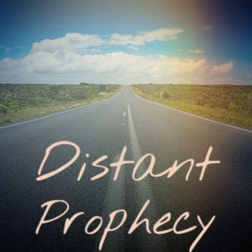 Distant Prophecy