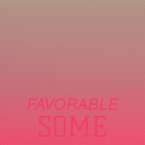 Favorable Some