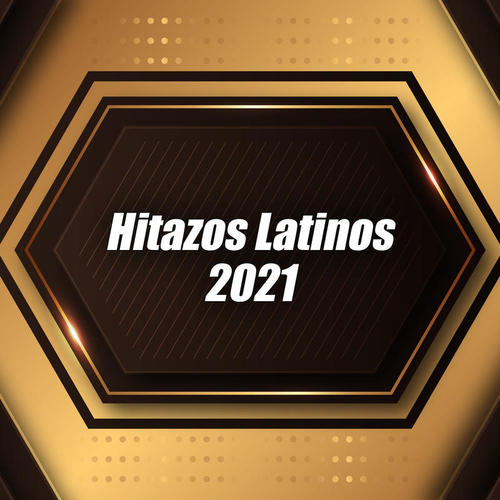 Hitazos Latinos 2021 (Explicit)