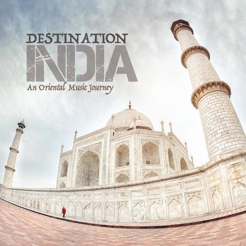 Destination India (An Oriental Music Journey)