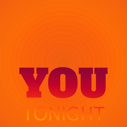 You Tonight