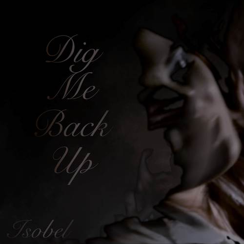 Dig Me Back Up