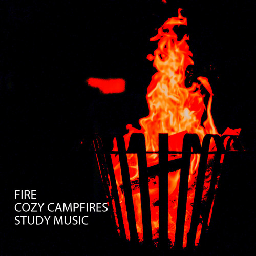 Fire: Cozy Campfires Study Music