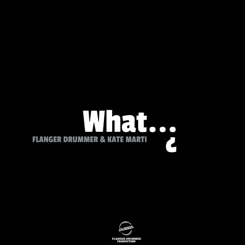 What?