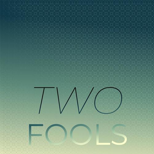 Two Fools