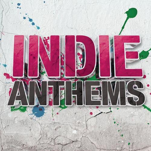 Indie Anthems (Explicit)