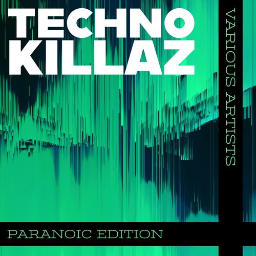 Techno Killaz Paranoic Edition