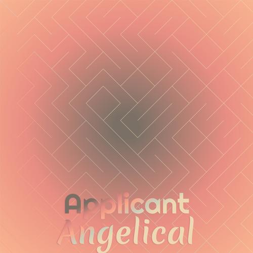 Applicant Angelical