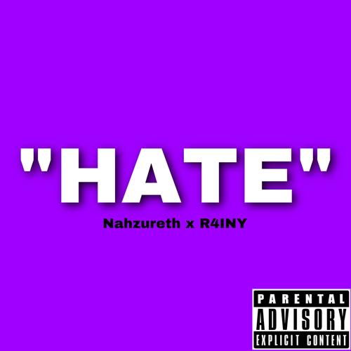 Hate (feat. R4INY) [Explicit]