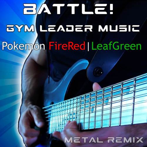 Battle! Gym Leader Music (From 