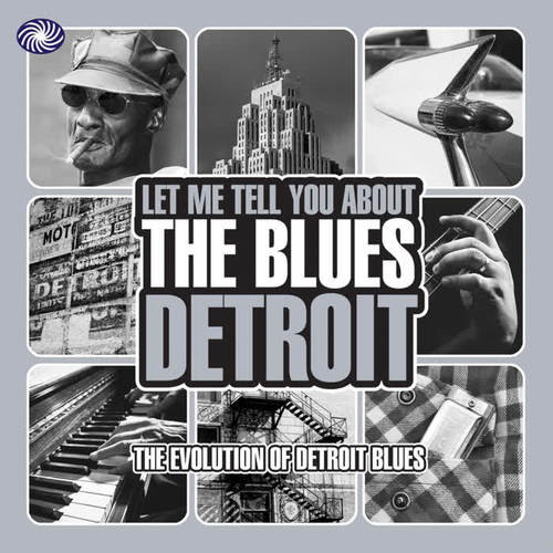 Let Me Tell You About the Blues: Detroit