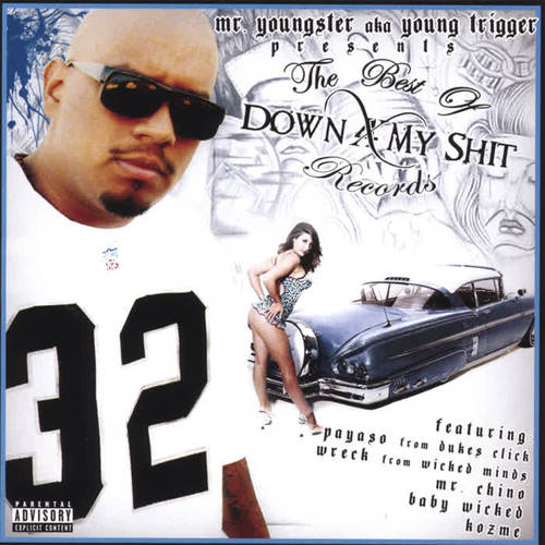 The Best Of Down 4 My Sh*t Records