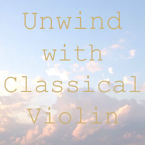 Unwind with Classical Violin