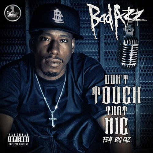 Don't Touch That Mic (feat. Big Caz) [Explicit]