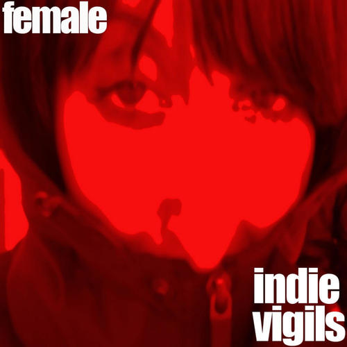 The Female Indie Vigils