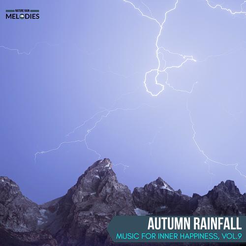 Autumn Rainfall - Music for Inner Happiness, Vol.9