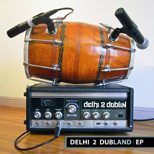 Delhi 2 Dubland EP