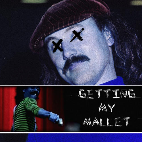 Getting My Mallet (Explicit)