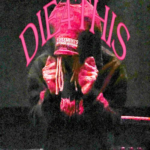 Die4this (Explicit)