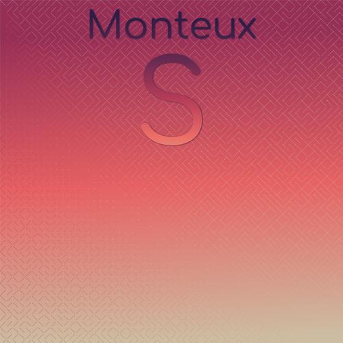 Monteux S