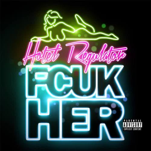 Fcuk Her: Hotel Regulator