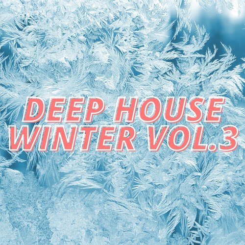 Deep House Winter Vol.3