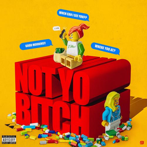 Not Yo Bitch (feat. Jayroh Amari & Derek King) [Explicit]