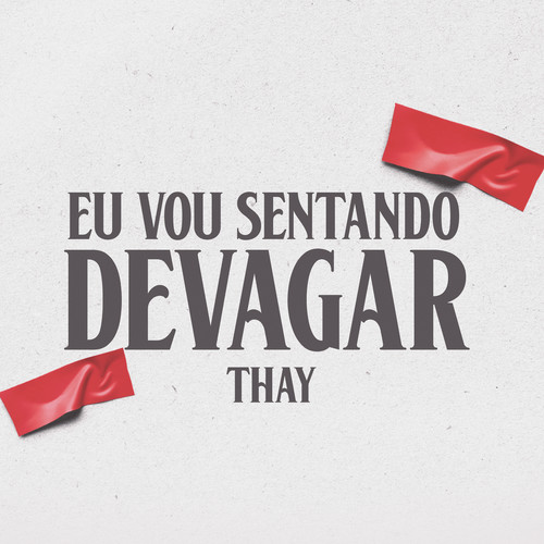 Eu Vou Sentando Devagar (Explicit)