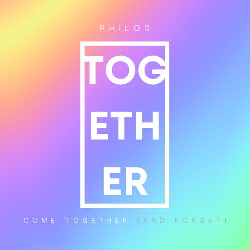 Come Together (And Forget)