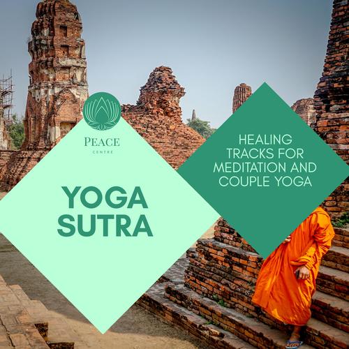 Yoga Sutra - Healing Tracks For Meditation And Couple Yoga