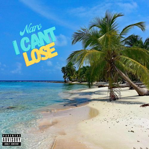 I Can't Lose (Explicit)