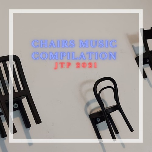 Chairs Music Compilation Jtp 2021 (Explicit)