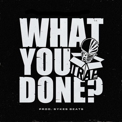 What You Done? (Explicit)