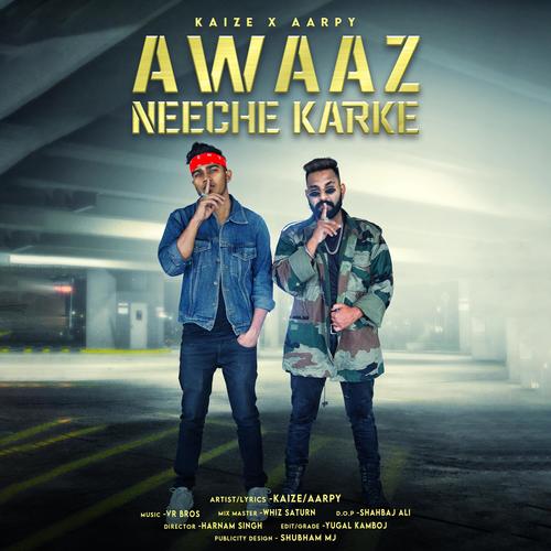 Awaaz Neeche Karke (feat. Aarpy) [Explicit]