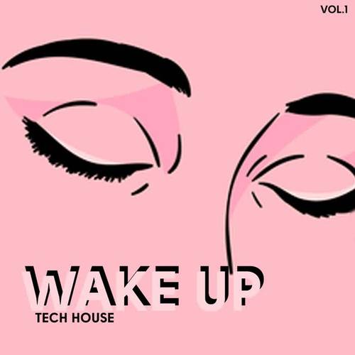 Wake Up Tech House, Vol. 1