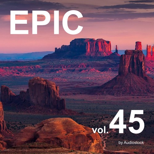 EPIC, Vol. 45 -Instrumental BGM- by Audiostock