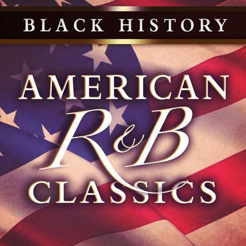 Black History: American R&b Classics