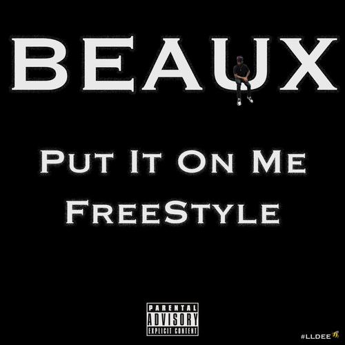 Put It On Me FreeStyle (Explicit)