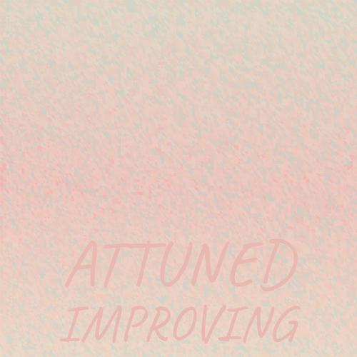 Attuned Improving