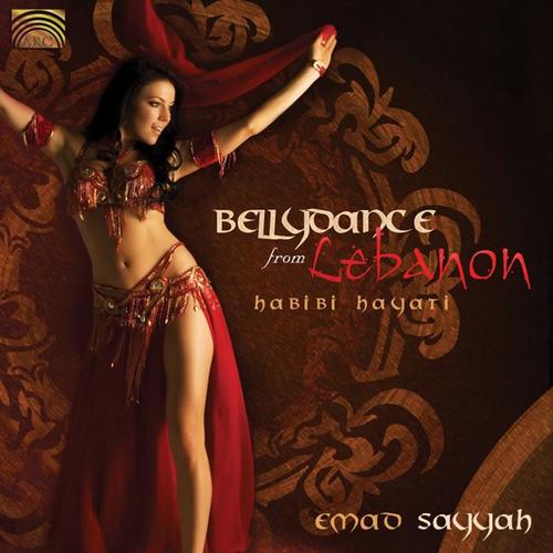 LEBANON Sayyah, Emad: Belly Dance from Lebanon