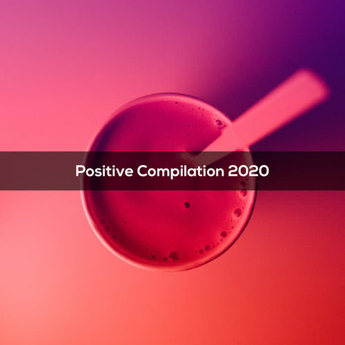 Positive Compilation 2020