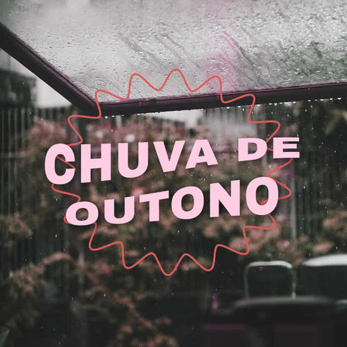 Chuva de Outono 2021 (Explicit)