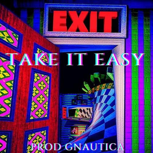 Take it easy (feat. Gnautica)