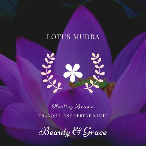 Healing Aroma - Tranquil And Serene Music